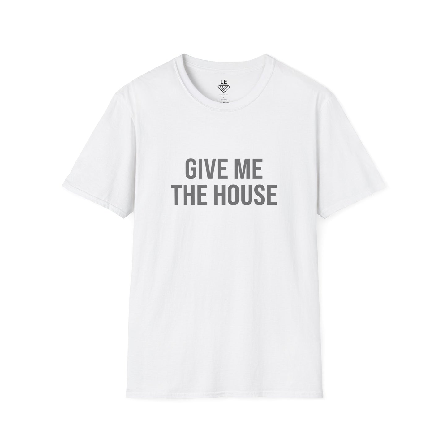 Give Me The House