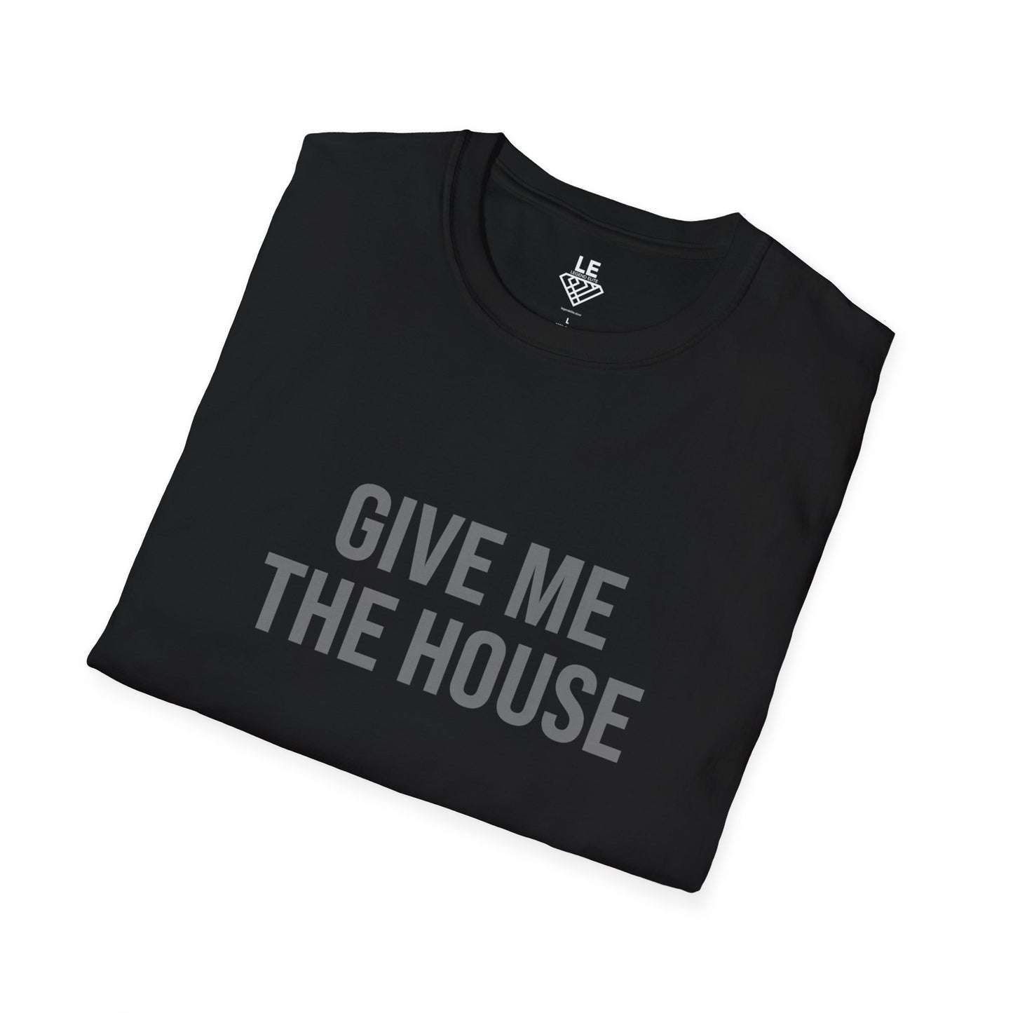 Give Me The House